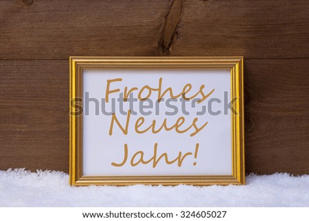 One Golden Retro Picture Frame On Snow. Christmas Card With German Text Frohes Neues Jahr Means Happy New Year. Rustic, Wooden, Brown Aand Vintage Background.