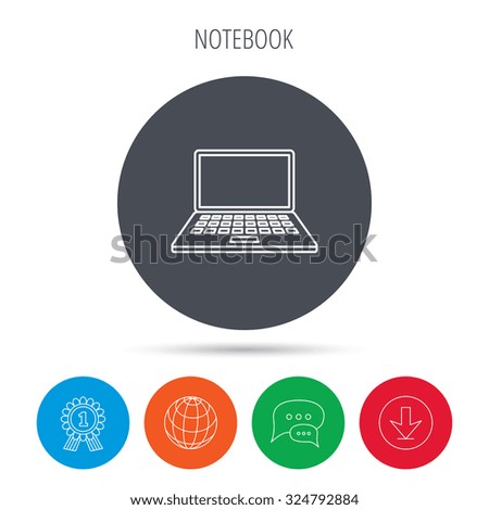 Notebook icon. Mobile laptop sign. Globe, download and speech bubble buttons. Winner award symbol. Vector