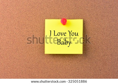 I Love You Baby Message on a Noticeboard.