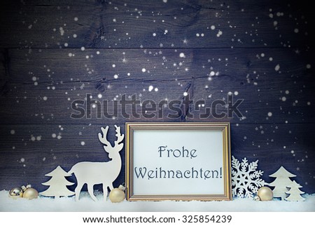 Vintage Christmas Card With Picture Frame On Snow. German Text Frohe Weihnachten Means Merry Christmas. White Decoration Like Snowflakes, Tree, Golden Ball And Reindeer. Shabby Chic, Wooden Background