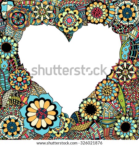 Frame from abstract flowers in the shape of heart. Doodle background. Vector illustration