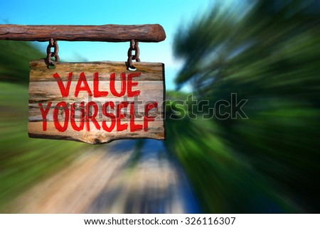 Value yourself sign with blurred background