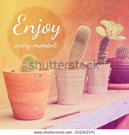 Inspirational Typographic Quote - Enjoy every moment