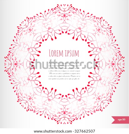 Romantic floral background with place for your text.Ornamental round lace pattern.Delicate circle background.