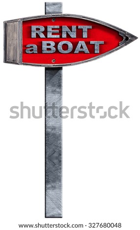 Rent a Boat - Directional Sign / Wooden directional sign with pole, in the shape of row boat with text Rent a Boat. Isolated on white background