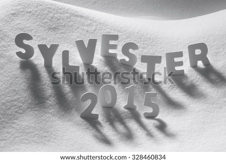 White Letters Building German Text Sylvester 2015 Means New Years Eve 2015 On White Snow. Snowy Landscape Or Scenery. Christmas Card For Seasons Greetings Or Usable As Background.