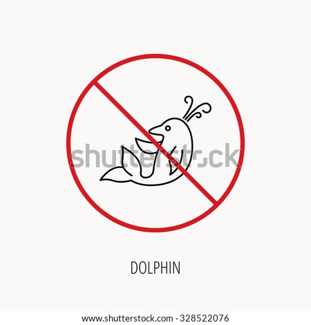 Stop or ban sign. Dolphin icon. Cetacean mammal sign. Delphinidae with fountain symbol. Prohibition red symbol. Vector