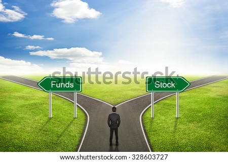 Businessman concept; choose Funds or Stock road the correct way.
