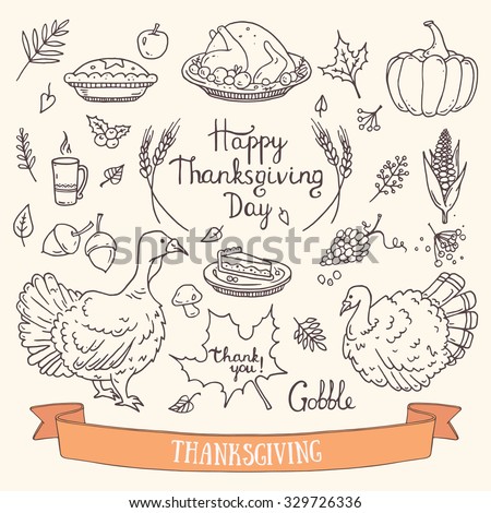 Hand drawn Thanksgiving traditional symbols. Doodle style design elements: food and drink, pumpkin pie, turkey, corn, lettering for greeting card, invitation, poster templates.  Autumn collection.