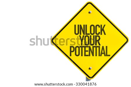 Unlock Your Potential sign isolated on white background