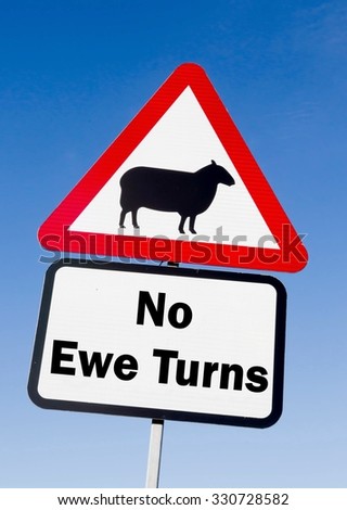 Red and white triangular road sign with a No Ewe Turns play on words concept against a partly cloudy sky background