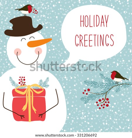 Cute hand drawn Snowman character with speech bubble and retro hand written text Holiday Greetings on snowy background