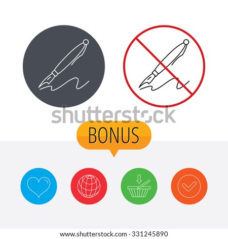 Pen icon. Writing tool sign. Shopping cart, globe, heart and check bonus buttons. Ban or stop prohibition symbol.