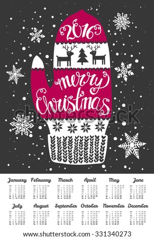 Merry Christmas 2016 Calendar wall / poster Design Template with mitten. Week Starts Monday. Vintage minimalist style. Hand drawn sketch vector illustration. Xmas. Handwritten typography