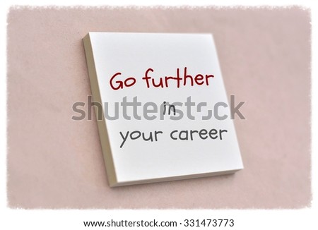 Text go further in your career on the short note texture background