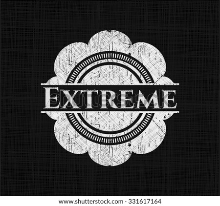 Extreme chalkboard emblem on black board