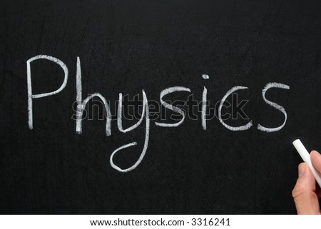Physics, written with white chalk on a blackboard.