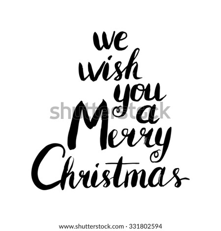 We wish you a Merry Christmas. Hand lettered calligraphic design. Brush typography for poster, t-shirt or cards.  Vector illustration.