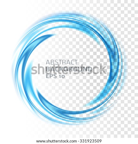 Abstract blue swirl circle on transparent background. Vector illustration for you modern design. Round frame or banner with place for text. Special effects. Translucent elements. Transparency grid.