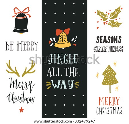 Jingle all the way. Hand drawn Christmas holiday collection with lettering and decoration elements for greeting cards, stationary, gift tags, scrapbooking, invitations.