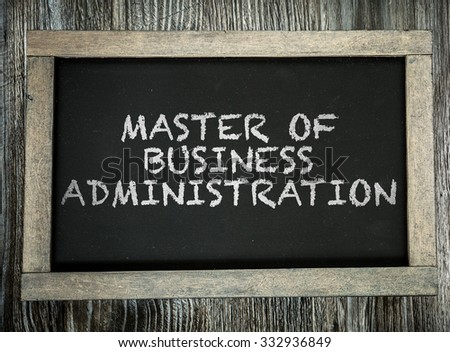 Master Business of Administration written on chalkboard