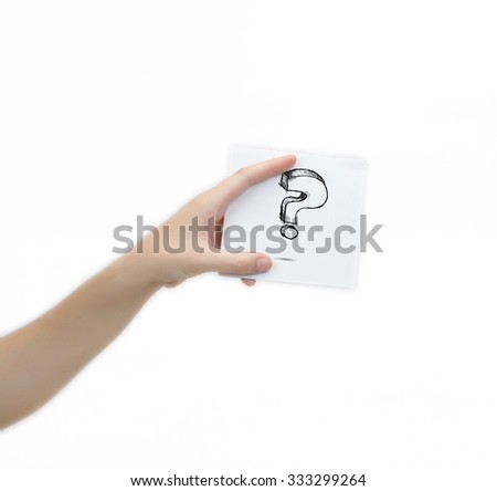 Hand holding a piece of paper with sketchy question mark symbol, isolated on white.