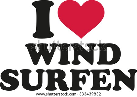 I love windsurfing (german)