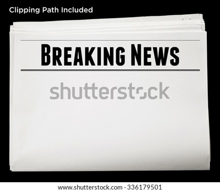 Newspaper with Breaking News Headline and Blank Content Isolated with Clipping Path. Royalty-Free Stock Photo #336179501