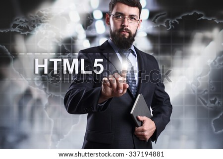 Businessman pressing button on touch screen interface and select html 5. Business, internet, technology concept.