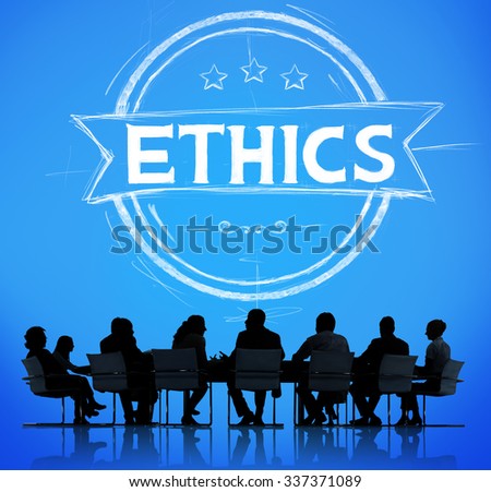 Ethics Integrity Fairness Ideals Behavior Values Concept