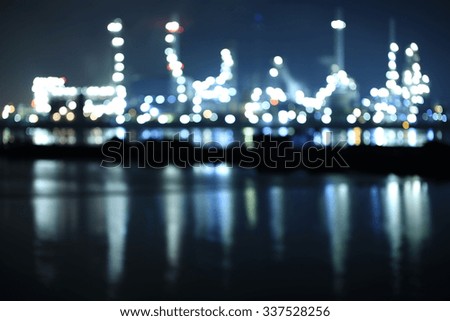 Defocused picture of Oil and gas refinery at twilight - Petrochemical factory
