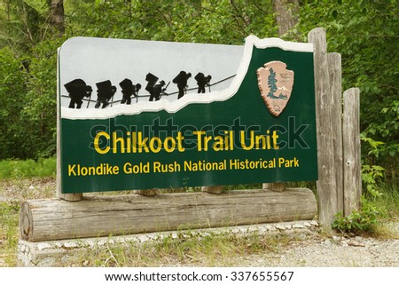 Welcome sign at entrance to Chilkoot Trail in Skagway Alaska. It was a major access route from the coast to Yukon goldfields in the late 1890s.