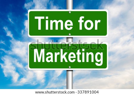 Time for Marketing Road Sign 