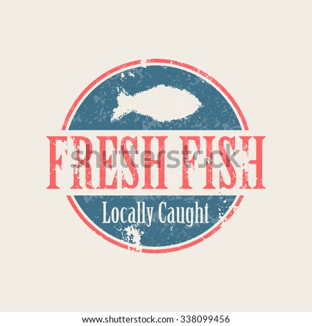 Vector fish stamp (locally caught fresh fish). Industrial badge in a grunge style
