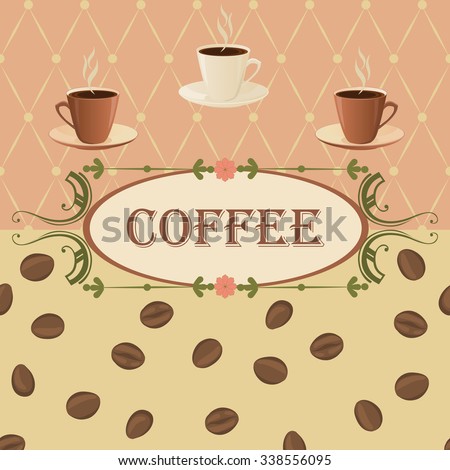 Background with coffee beans and frame in vintage style.
