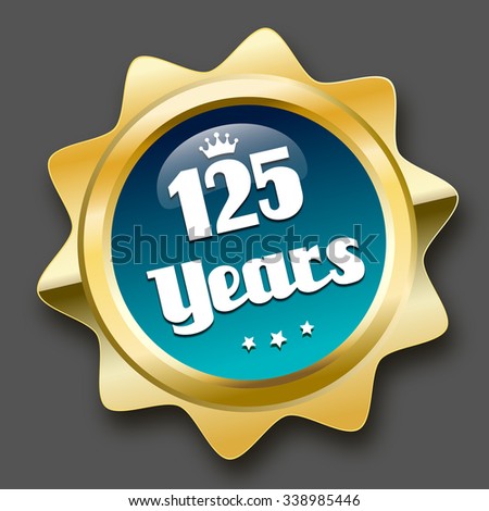 125 years seal or icon with crown symbol. Glossy golden seal or button with stars and turquoise color.