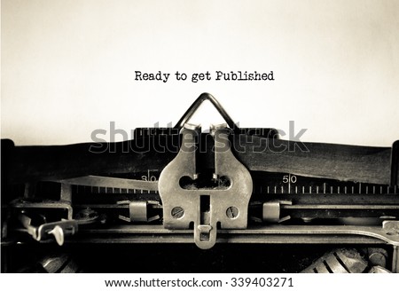 Get Ready to be Published words typed on a Vintage Typewriter.  Royalty-Free Stock Photo #339403271
