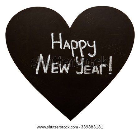 Happy New Year message greeting written on heart shape blackboard against a white background