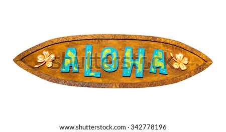 Aloha wooden sign on a white background. Path included. Royalty-Free Stock Photo #342778196