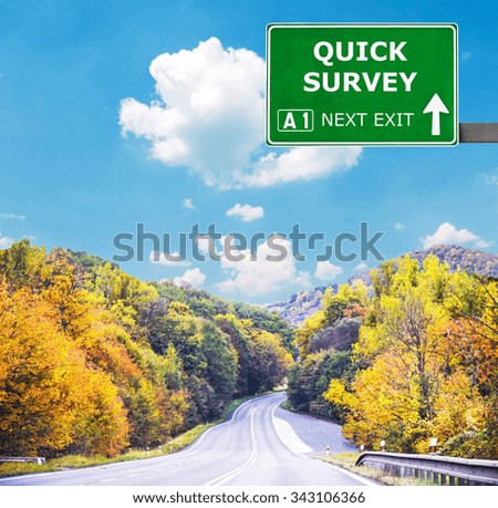 QUICK SURVEY road sign against clear blue sky