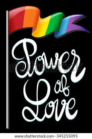 Rainbow flag and text saying power of love illustration
