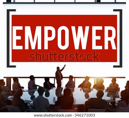 Empower Authority Permission Empowerment Enhance Concept