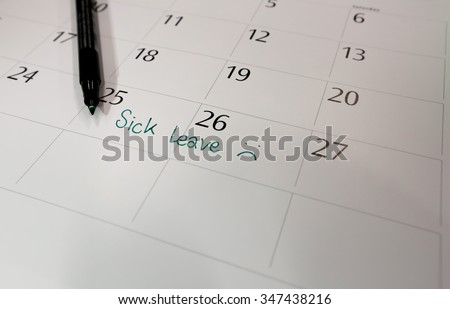 writing calendar sick leave  Royalty-Free Stock Photo #347438216