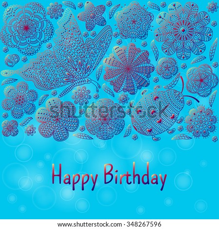 Romantic background with flowers and butterflies. Floral card design with place for your text. Colored pattern. Text Happy Birthday. Detailed vector illustration. 