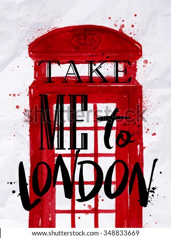 Poster phone booth red color with an inscription take me to London drawing on crumpled paper