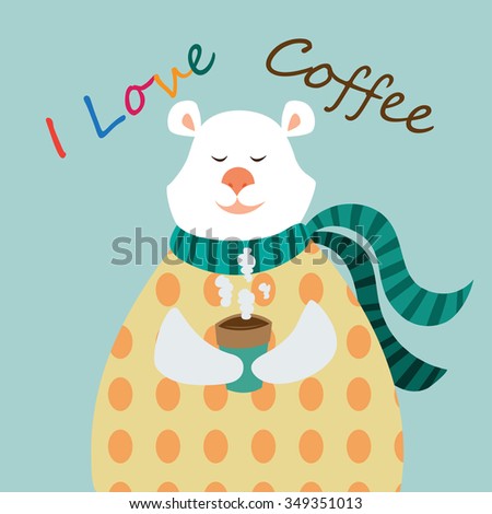 Cute Bear and Hot Coffee Happy Day