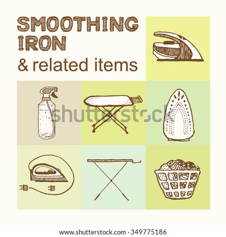 Smoothing Iron and related items collection. Vintage style, hand drawn pen and ink.  Vector clip art set for flyer, business card of home appliances shop or household goods store. Retro design element