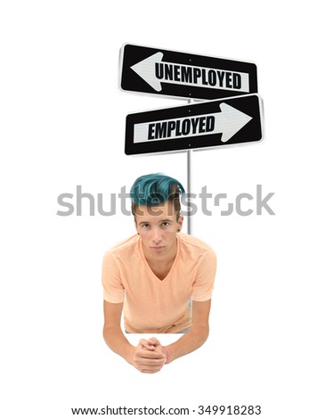 Unemployed Employed  One Way Directional Arrow Signs Teen Boy with Stylish Blue Streak Hairstyle isolated on white background