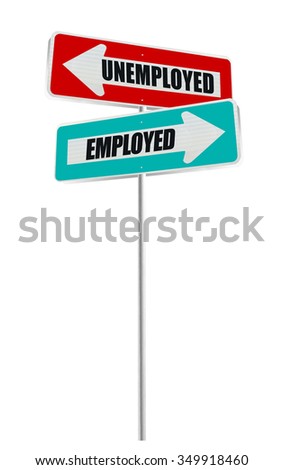 Red Unemployed Turquoise Employed  Directional Arrow Sign isolated on white background