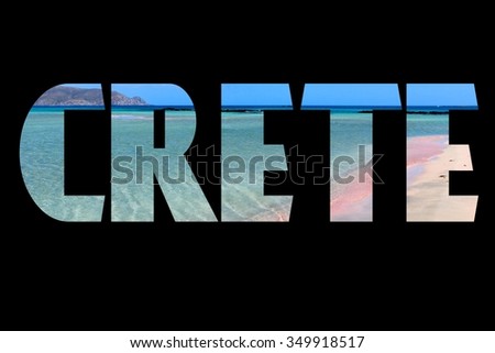 Crete word - Greek island travel photo design.